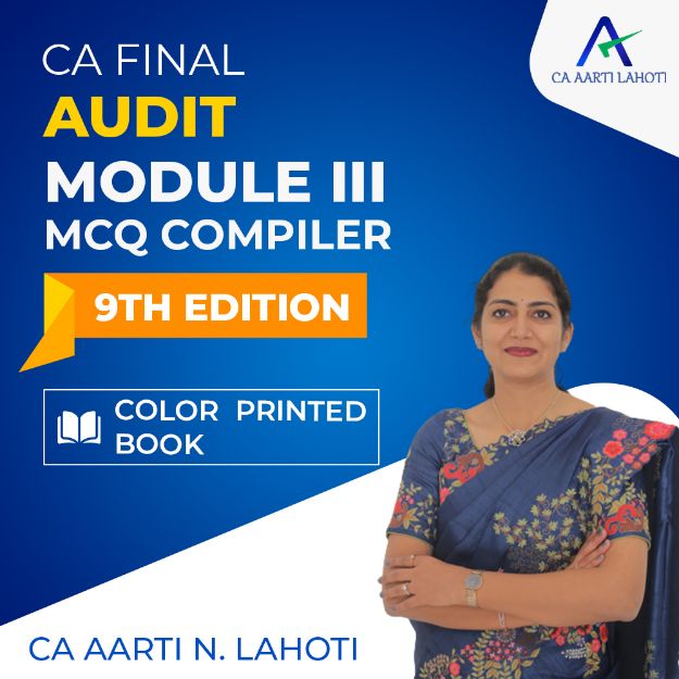 Picture of Book CA Final Audit - Module III - MCQ Compiler - 9th Edition (Color Printed Book) By CA Aarti N Lahoti